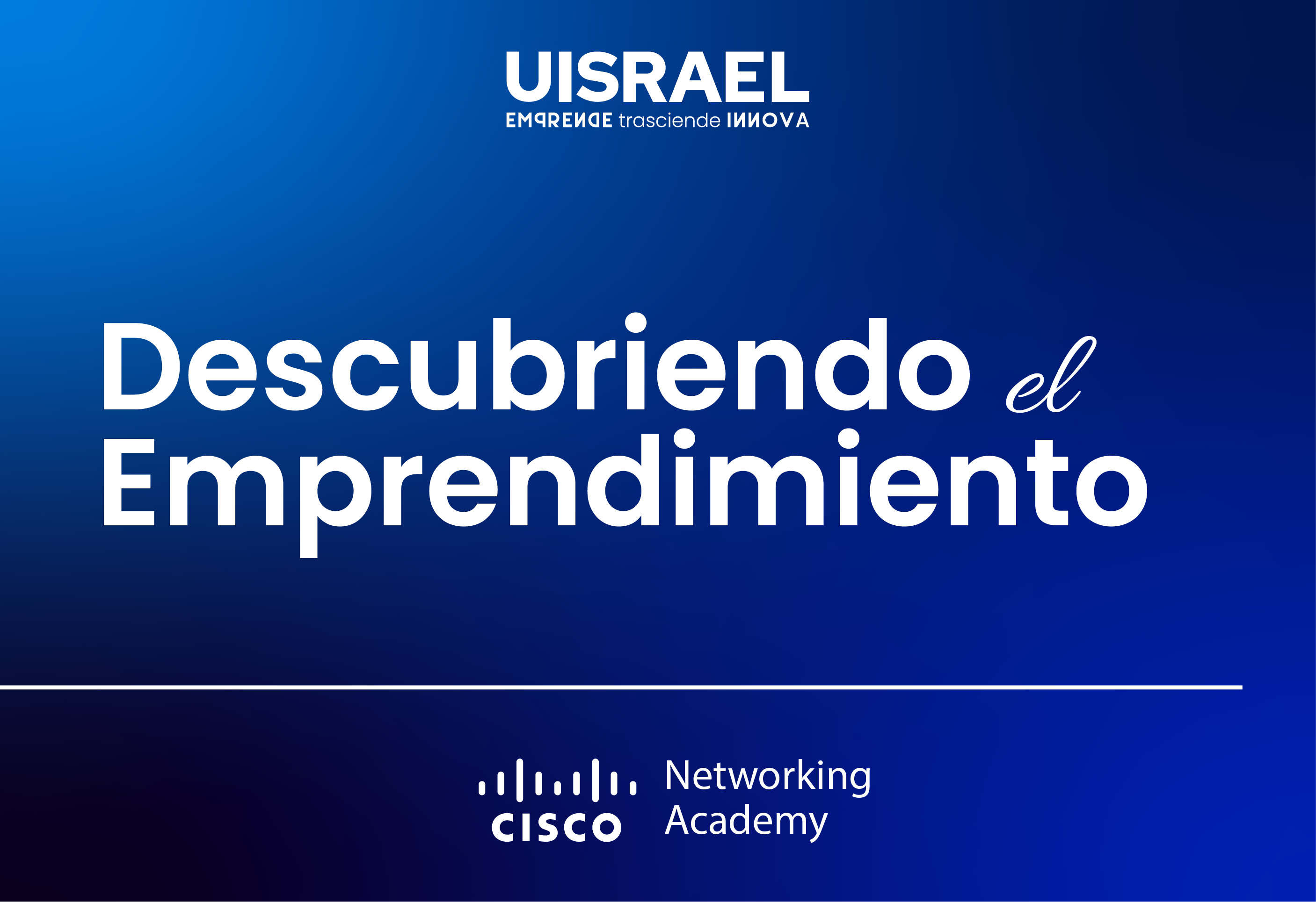 ACADÉMIA CISCO - Descubriendo el Emprendimiento